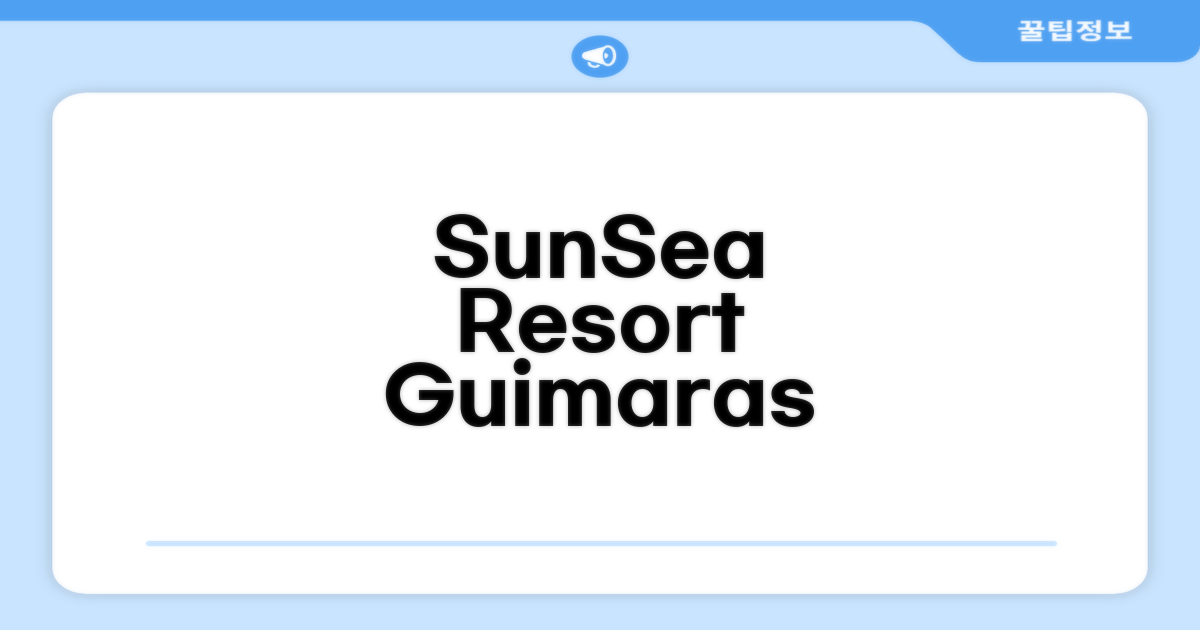 SunSea Resort, 기마라스 아일랜드 총평